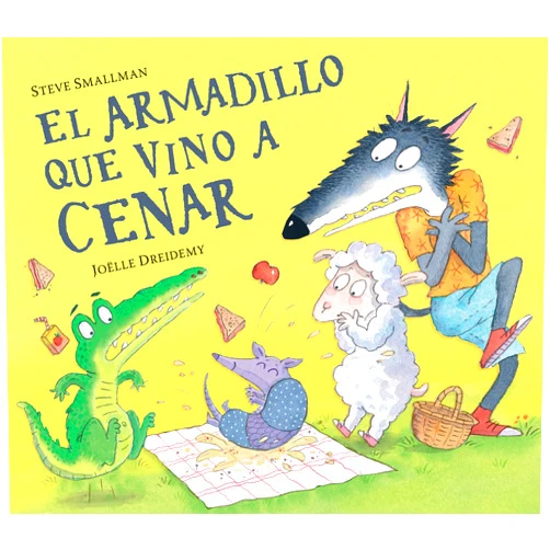 Steve Smallman,Joëlle Dreidemy El armadillo que vino a cenar / The Armadillo Who Came for Dinner (La ovejita que vino a cenar) (Spanish Edition)
