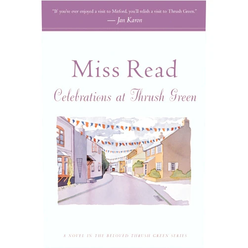 Miss Read,John S. Goodall Celebrations at Thrush Green (Thrush Green Series #11)