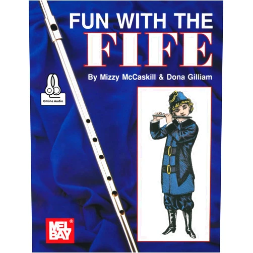 By Mizzy McCaskill (Author), Dona Gilliam (Author) Fun With the Fife