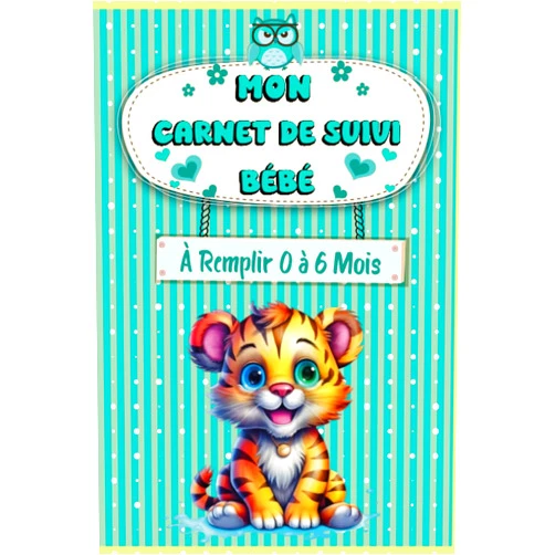 Alain Print Mon Carnet de Suivi Bébé à remplir de 0 à 6 mois: Cahier de Suivi Allaitement, Sommeil, Cauches, Repas, Biberon, Soin et Traitement, Pour Maintenir La ... Idéal pour Future Maman (French Edition)