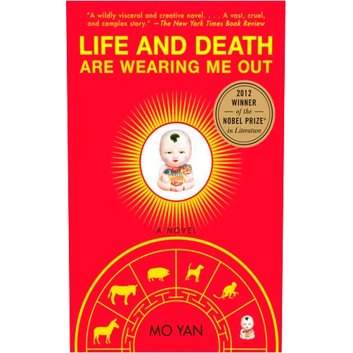 Mo Yan,Howard Goldblatt Life and Death Are Wearing Me Out: A Novel