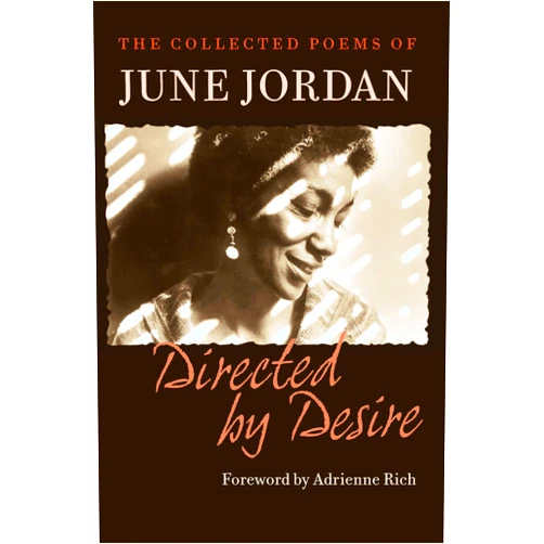 By June Jordan (Author) Directed by Desire: The Collected Poems of June Jordan