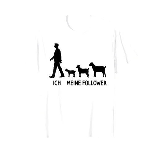 Lustiges Landwirt Bauern Ziegenhirte Goat Kostüm Ich Meine Follower Goat Breeder Lovers Goat Saying T-Shirt
