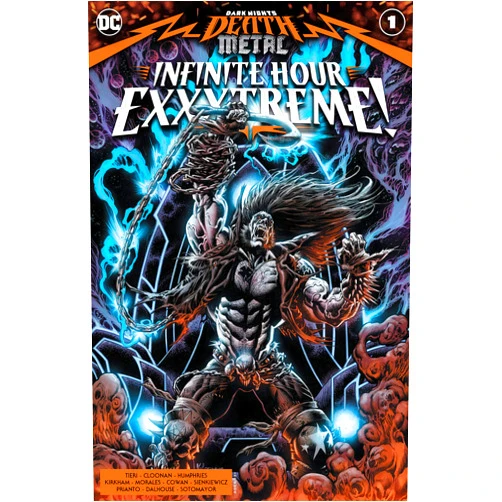 By Frank Tieri (Author), Sam Humphries (Author), Becky Cloonan (Author), Kyle Hotz (Cover Art), Dan Brown (Cover Art), Tyler Kirkham (Penciller, Inker), Denys Cowan (Penciller, Inker), Rags Morales (Penciller, Inker), Bill Sienkiewicz (Inker), Andrew Dalhouse (Colorist), Chris Sotomayor (Colorist), Arif Prianto (Colorist) & 8 more Format: Kindle Edition Dark Nights: Death Metal Infinite Hour Exxxtreme! (2020-) #1 (Dark Nights: Death Metal (2020-))