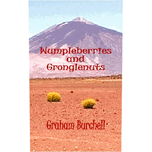 By Graham Burchell (Author) Wumpleberries and Gronglenuts