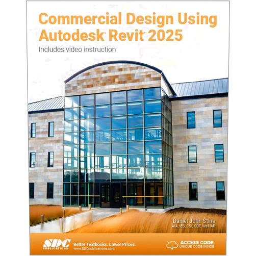 By Daniel John Stine (Author) Commercial Design Using Autodesk Revit 2025