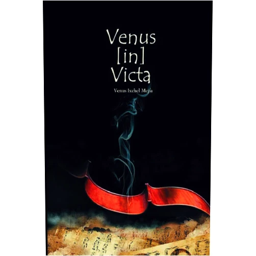 Venus Ixchel Mejía Venus [in] Victa (Spanish Edition)