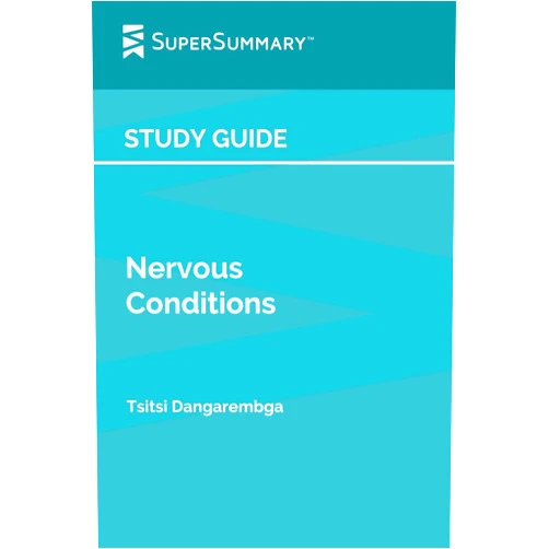 By SuperSummary (Author) Study Guide: Nervous Conditions by Tsitsi Dangarembga (SuperSummary)