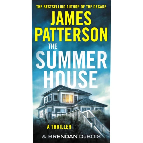 James Patterson,Brendan DuBois The Summer House: The Classic Blockbuster from the Author of Lion & Lamb