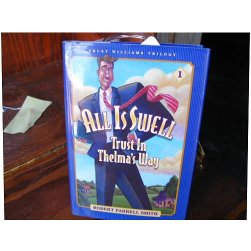 Robert F. Smith All Is Swell: Trust in Thelma's Way (Trust Williams Trilogy)