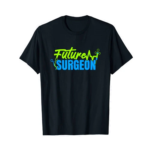 SHIRTSIDE Surgeon Future Surgeon Surgical Doctor Nurse Surgery Technologist T-Shirt