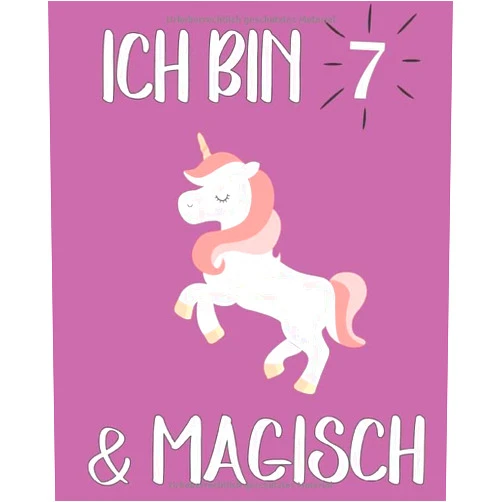 BLVDBOOK Geburtstags Geschenk für kinder Veröffentlichung Ich bin 7 & magisch: Notizbuch & Skizzenbuch Journal für 7Jährige Mädchen und Jungen,Einhorn Skizzenbuch für Kinder,magisches Einhorn Skizzenbuch, 122 ... Einzigartiges B-Tagebuchn (German Edition)