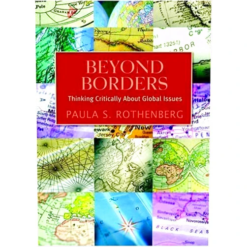 By Paula S. Rothenberg (Author) Beyond Borders: Thinking Critically About Global Issues by Rothenberg, Paula S.(August 4, 2005) Paperback