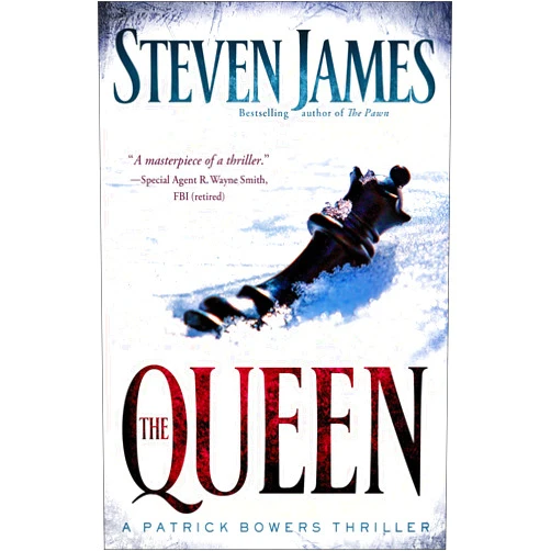 Steven James The Queen,: A Patrick Bowers Thriller (The Bowers Files Book 5)