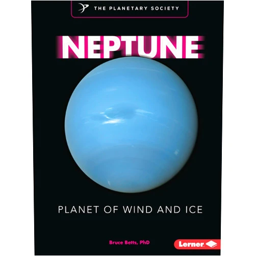 By Bruce Betts (Author) Neptune: Planet of Wind and Ice (Exploring Our Solar System with The Planetary Society ®)