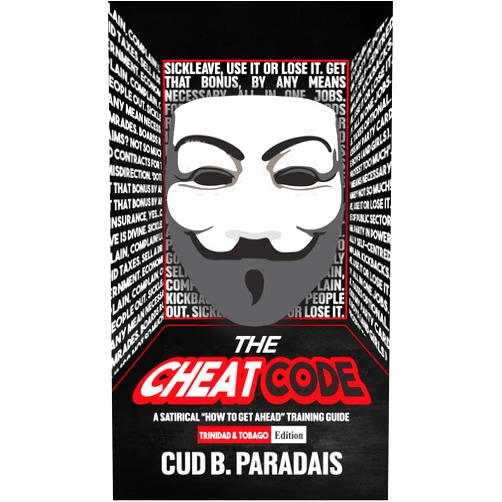 By Cud B. Paradais (Author) Format: Kindle Edition The Cheat Code: A satirical “How to Get Ahead” Training Guide Trinidad and Tobago Edition