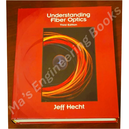 By Jeff Hecht (Author) Understanding Fiber Optics