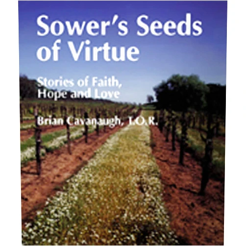 Brian Cavanaugh Sower's Seeds of Virtue: Stories of Faith, Hope, and Love (Spiritual Samplers)