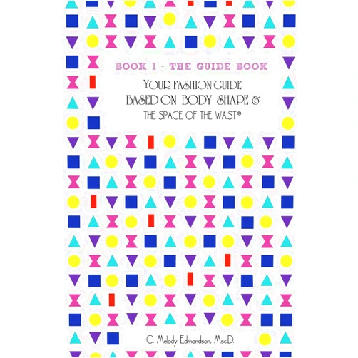 By C. Melody Edmondson (Author), David A. Russell (Illustrator) Book 1 - The Guide Book: Your Fashion Guide Based on Body Shape & The Space Of The Waist® (Your Body Shape by Waistplacement)