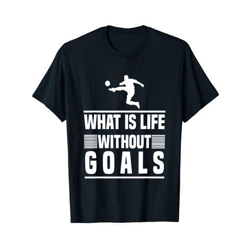 Soccer Lovers for Mens, Womens and Kids Football Gifts - What is Life Without Goals? T-Shirt