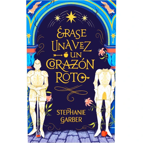 STEPHANIE GARBER,Eva González Rosales Érase una vez un corazón roto (Spanish Edition)