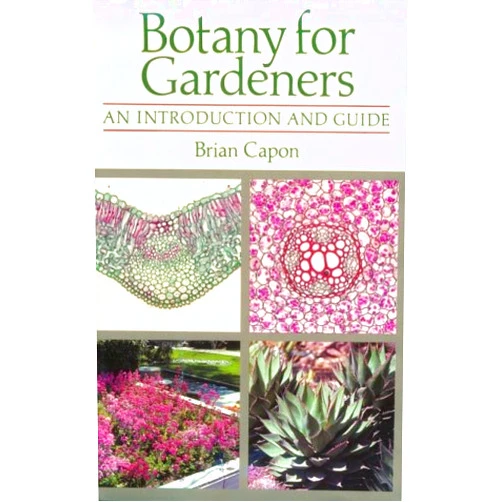 Brian Capon Botany for Gardeners: An Introduction and Guide