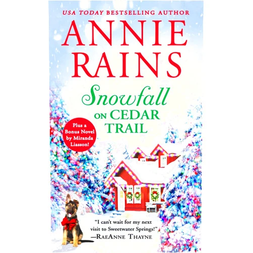 Annie Rains Snowfall on Cedar Trail: Two full books for the price of one