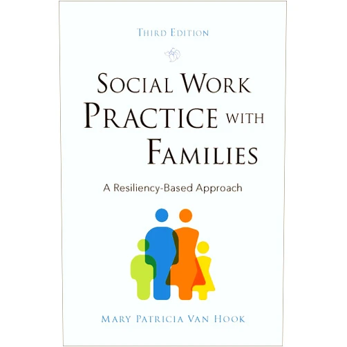 By Mary Patricia Van Hook (Author) Format: Kindle Edition Social Work Practice with Families: A Resiliency-Based Approach