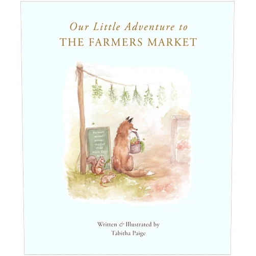 By Tabitha Paige (Author), Paige Tate & Co. (Producer) Our Little Adventure to the Farmers Market (Our Little Adventures Series)