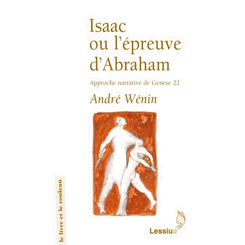 ANDRE WENIN Isaac ou l'épreuve d'Abraham