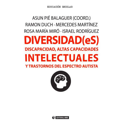 Spanish Edition by Asun Pié Balaguer (Author), Ramon Duch Almo (Author), Mercedes Martínez Torres (Author), Rosa Maria Miró Rovira (Author), Israel Rodríguez Giralt (Author) & 2 more Format: Kindle Edition Diversidad(eS). Discapacidad, altas capacidades intelectuales y trastornos del espectro autista (Manuales nº 328) (Spanish Edition)