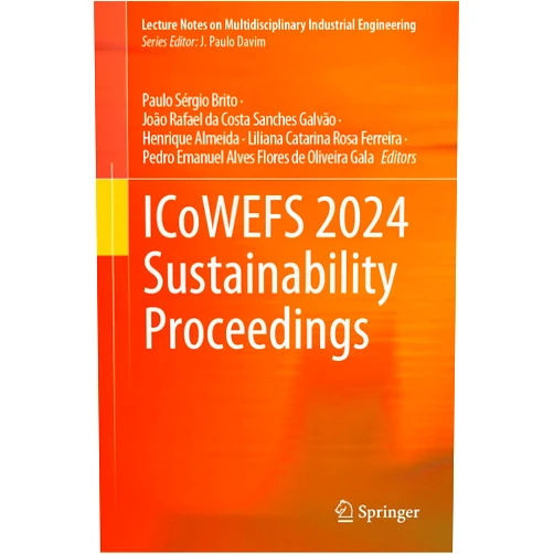 By Paulo Sérgio Brito (Editor), João Rafael da Costa Sanches Galvão (Editor), Henrique Almeida (Editor), Liliana Catarina Rosa Ferreira (Editor), Pedro Emanuel Alves Flores de Oliveira Gala (Editor) & 2 more Format: Kindle Edition ICoWEFS 2024 Sustainability Proceedings (Lecture Notes on Multidisciplinary Industrial Engineering)