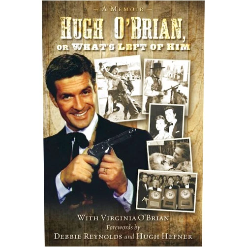 Hugh O'Brian,Virginia O'Brian Hugh O'Brian, Or What's Left of Him