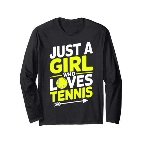 Just a Girl Who Tennis Cute for women girls kids Just a Girl Who Tennis gifts tee funny Tennis Cute Tennis Long Sleeve T-Shirt