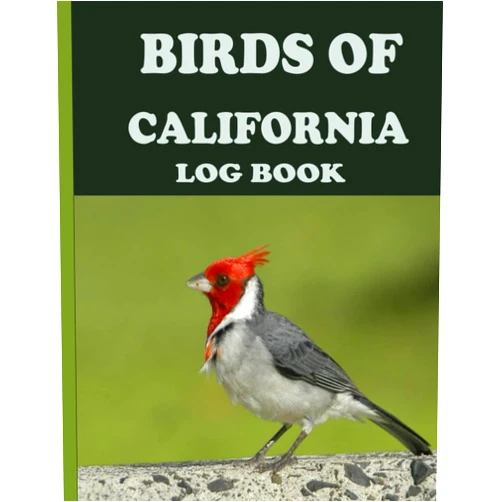 Said Nouidei BIRDS OF CALIFORNIA LOG BOOK:: Bird Watching Log Book / This journal will allow you to save lists for different species of these birds and to trace ... local birds find their passion. For all age