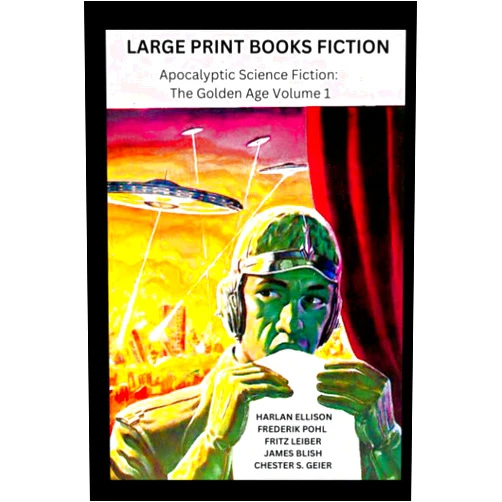 Lambda Press LARGE PRINT BOOKS FICTION: Apocalyptic Science Fiction: The Golden Age Volume 1