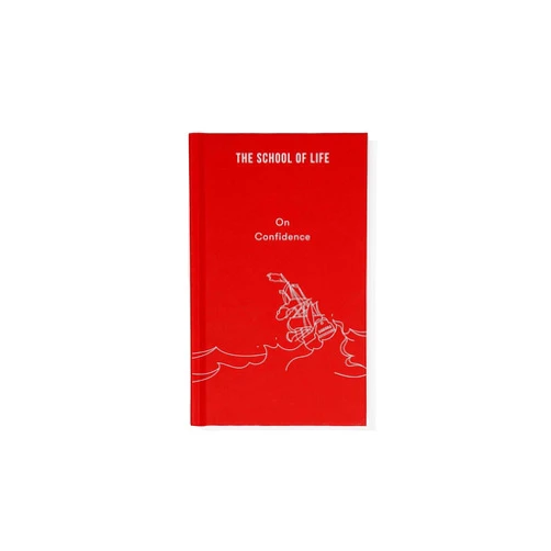 By The School of Life (Author), Alain de Botton (Series Editor) On Confidence (Essay Books)