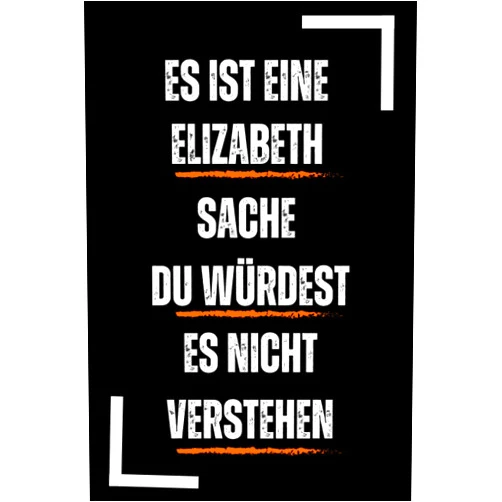 Artimen Publishing Es ist eine Elizabeth-Sache - Du würdest es nicht verstehen: schönes notizbuch für frauen und mädchen mit namen Elizabeth (German Edition)