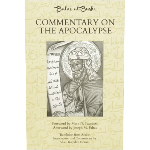 Bulus al-Bushi,Shadi Kiryakos Nessim,Joseph Morris Faltas,Mark N. Swanson Commentary on the Apocalypse (Biblica)