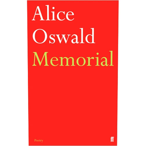 By Alice Oswald (Author) Memorial