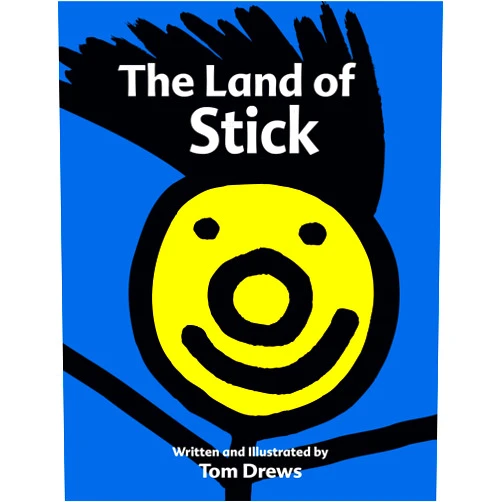 By Tom Drews (Author) The Land of Stick Children's Book
