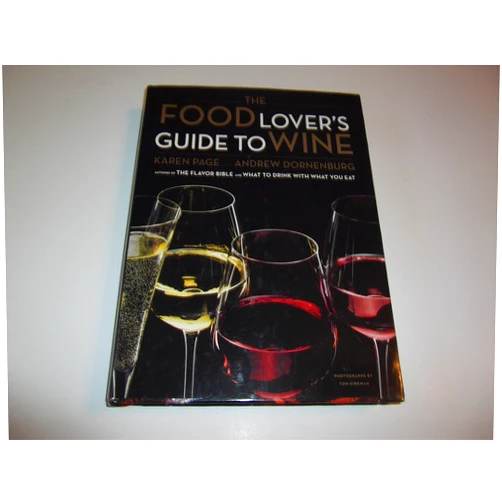 Karen Page,Andrew Dornenburg The Food Lover's Guide to Wine