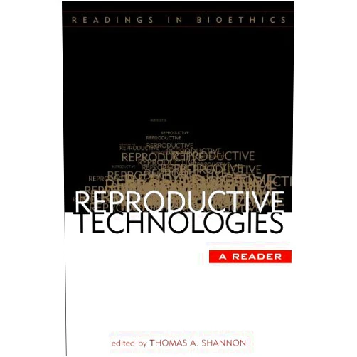 By Thomas A. Shannon (Editor), David Adamson (Contributor), Lori B. Andrews (Contributor), Robert Boostanfar (Contributor), Ethics Committee of the American Society for Reproductive Medicine (Contributor), Cynthia Ferre (Contributor), Mary M. Francis (Contributor), John K. Jain (Contributor), Gary Jeng (Contributor), Susan F. Meikle (Contributor), Eliran Mor (Contributor), Thomas H. Murray (Contributor), Richard J. Paulson (Contributor), G Pennings (Contributor), Herbert Peterson (Contributor), J M. Phillips (Contributor), Peyman Saadat (Contributor), Laura A. Schieve (Contributor), Cristin C. Slater (Contributor), Bonnie Steinbock (Contributor), James P. Toner (Contributor), David E. Tourgeman (Contributor), Lynne S. Wilcox (Contributor) & 20 more Format: Kindle Edition Reproductive Technologies: A Reader (Readings in Bioethics)