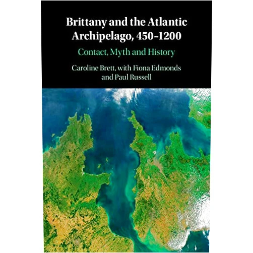 By Caroline Brett (Author), Fiona Edmonds (Contributor), Paul Russell (Contributor) & 0 more Format: Kindle Edition Brittany and the Atlantic Archipelago, 450–1200