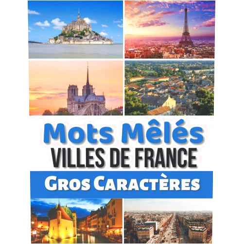 Les Carnets De Noham éditions Mots Mêlés VILLES DE FRANCE: Mots cachés pour adultes, plus de 500 villes Française à retrouver | Puzzles de mots avec les solutions en fin de livre ... (Mots Mêlés - Mots Cachés) (French Edition)