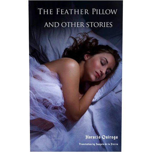 By Joaquin De la Sierra (Author) Format: Kindle Edition The Feather Pillow and Other Stories: 10 Short Stories by 