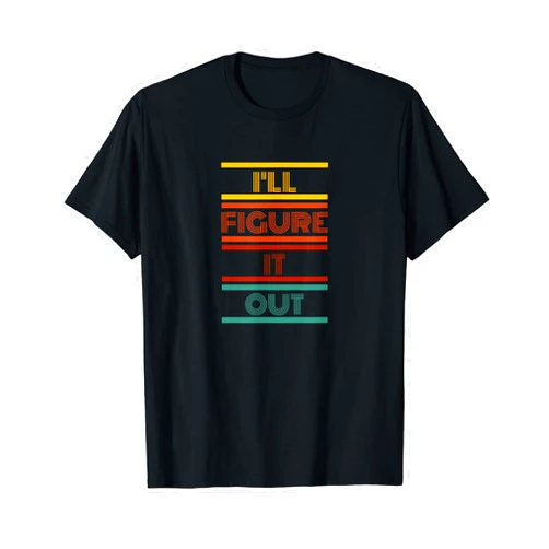 IFIO girl - I'll Figure It Out I'll Figure It Out - live it Bold and Confident Retro style T-Shirt