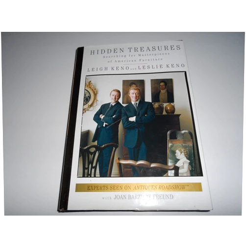 By Joan Barzilay Freund (Author), Leigh Keno (Author), Leslie Keno (Author) & 0 more Hidden Treasures: Searching for Masterpieces of American Furniture