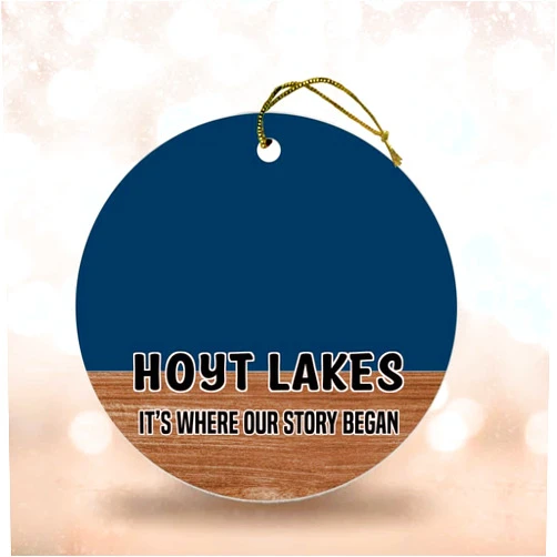 Generic Hoyt Lakes MN Christmas Ornaments City Map - It's Where Our Story Began Keepsakes Vintage Custom City Map Hoyt Lakes Minnesota Ornament MDF 3
