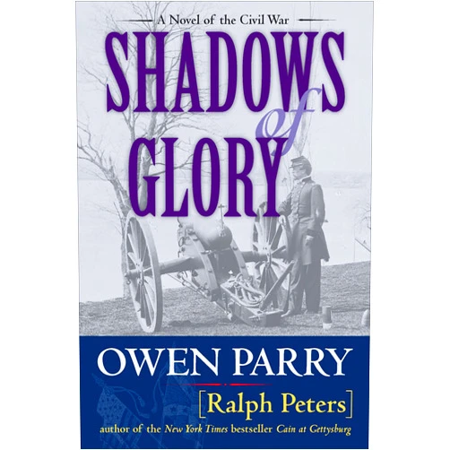 Ralph Peters,Owen Parry Shadows of Glory